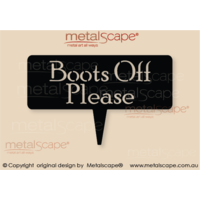 Garden Sign - "Boots Off Please"On spike